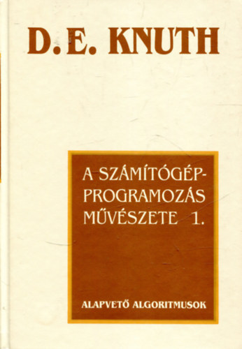 Donald E. Knuth - A szmtgp-programozs mvszete 1. - Alapvet algoritmusok