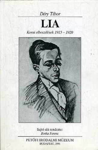 Dry Tibor; SZERKESZT Botka Ferenc - Lia. Korai elbeszlsek 1915-1920 - Dry archivum 1.