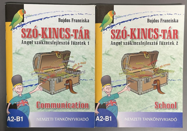 SZERZ� Bujdos Franciska - Sz�-kincs-t�r - Angol sz�kincsfejleszt� f�zetek 1. Communication + Sz�-kincs-t�r - Angol sz�kincsfejleszt� f�zetek 2. School (K�t k�tet)
