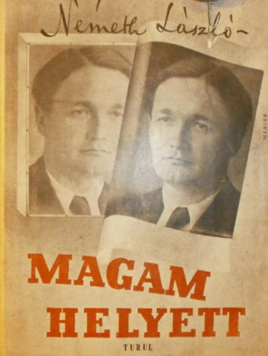 N�meth L�szl� - Magam helyett (Tanulm�ny az �letemr�l) I.