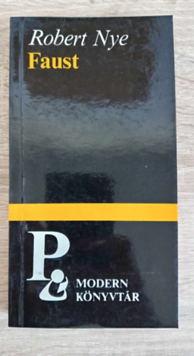 Szab� Olimpia  Robert Nye (szerk.), Bark�czi Andr�s (ford.) - Faust - Modern K�nyvt�r (1-3 r�sz egybek�tve: 1. A torony / 2. �ton R�m�ba / 3. Nagyh�t)