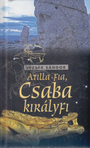 Lezs�k S�ndor - Atilla fia, Csaba kir�lyfi - Romantikus n�psz�nm� 12 jelen�sben (dedik�lt)