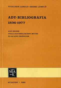 Vitlyos Lszl; Orosz Lszl - Ady-bibliogrfia 1896-1977 - Ady Endre nllan megjelent mvei s az Ady-irodalom