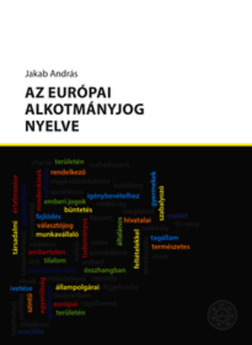 Jakab András - Az európai alkotmányjog nyelve