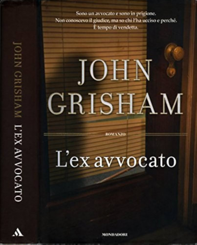John Grisham - L'ex avvocato ("A csal�" olasz nyelven)