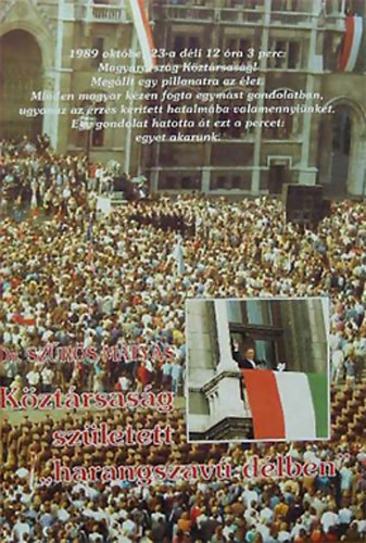 dr. Sz�r�s M�ty�s - K�zt�rsas�g sz�letett "harangszav� d�lben"