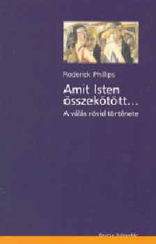 Roderick Phillips - Amit Isten sszekttt... A vls rvid trtnete