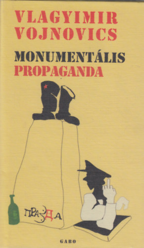 Vlagyimir Vojnovics - Monument�lis propaganda