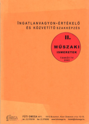 Ingatlanvagyon-rtkel s kzvett szakkpzs II. Mszaki ismeretek - tanknyv 2005