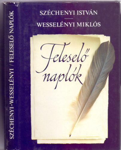 Szerkesztette: Maller Sándor Széchenyi István . Wesselényi Miklós - Feleselő naplók - Egy barátság kezdetei