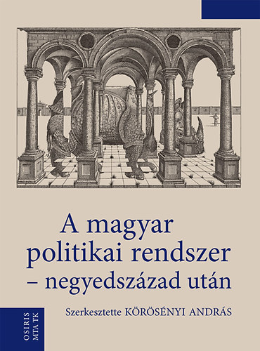 K�r�s�nyi Andr�s - A magyar politikai rendszer - negyedsz�zad ut�n