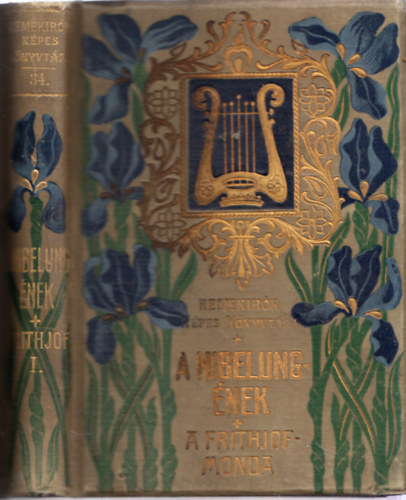 A Nibelung-ének és a Frithiof-monda I. (Remekírók Képes Könyvtára)