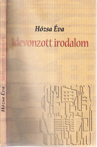 H�zsa �va - Idevonzott irodalom (dedik�lt)
