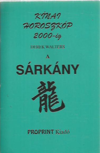 Derek Walters - K�nai horoszk�p 2000-ig: A S�rk�ny