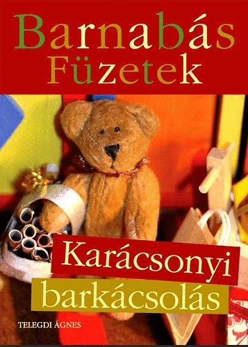 Telegdi gnes - Barnabs Fzetek - Karcsonyi Barkcsols Barnabs Mackval