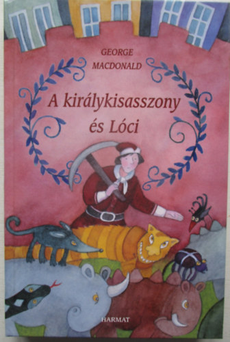 George Macdonald - A kir�lykisasszony �s L�ci