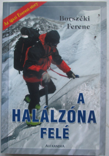 Borszki Ferenc - A hallzna fel - Az igazi Everest-story