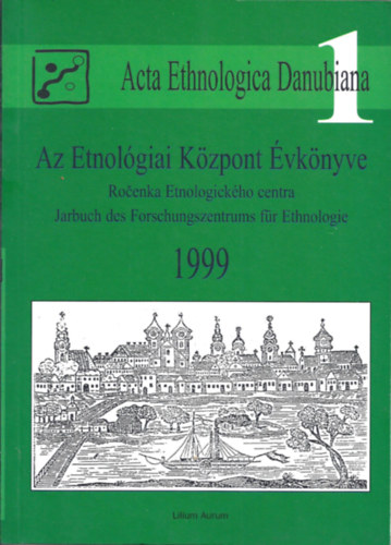Liszka Jzsef szerk. - Az Etnolgiai Kzpont vknyve 1999