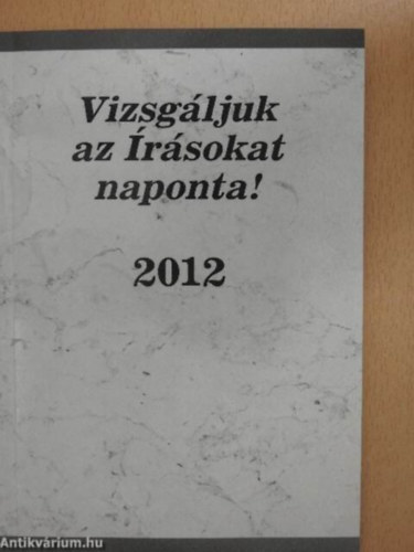 Vizsg�ljuk az �r�sokat naponta! 2012