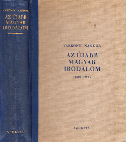 V�rkonyi N�ndor - Az �jabb magyar irodalom 1880-1940 (I. kiad�s)