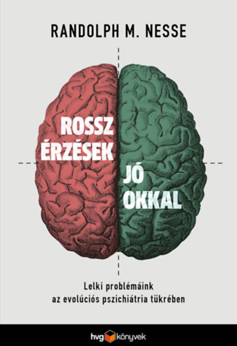 Randolph M. Nesse - Rossz �rz�sek j� okkal