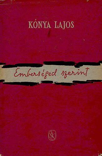 K�nya Lajos - Embers�ged szerint