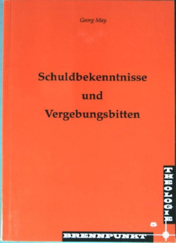 Georg May - Schuldbekenntnisse und Vergebungsbitten