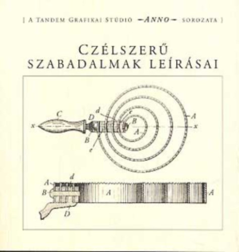 Faragó; László; Nagy - Czélszerű szabadalmak leírásai - Anno sorozat