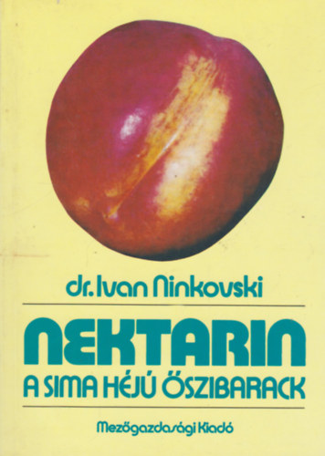 Ivan dr. Ninkovski - Nektarin - A sima hj szibarack