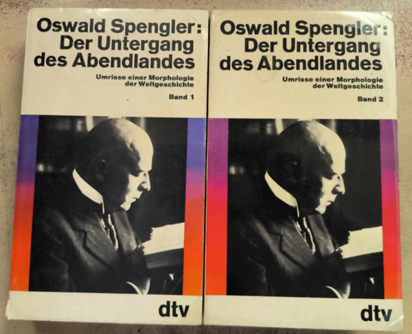 O. Spengler - Der Untergang des Abendlandes I-II