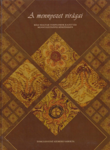 Tomcsányiné Szemere Sarolta - A mennyezet virágai