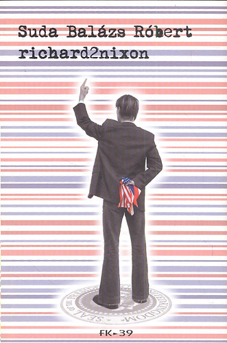richard2nixon (watergate-revü) + Átkozott tehenek (2 mű,egy kötetben)