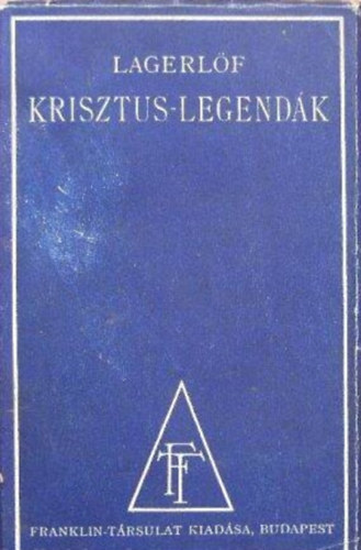 Selma Lagerlf - Krisztus-legendk