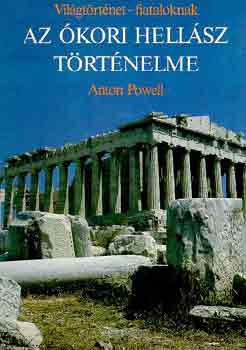 Anton Powell - Az ókori Hellász történelme