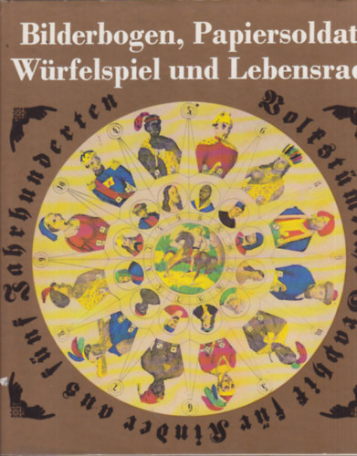 Heiner Vogel - Bilderbogen, Papiersoldat, Würfelspiel und Lebensrad