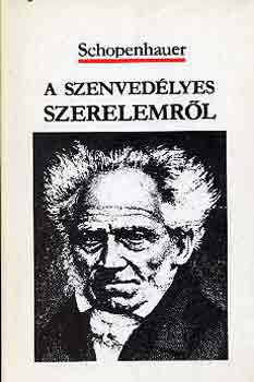 Arthur Schopenhauer - A szenved�lyes szerelemr�l