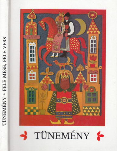 Borbly Sndor  (szerk.) - Tnemny - Fele mese, fele vers (Antolgia fl vszzad magyar gyermekirodalmbl 1940-1990)