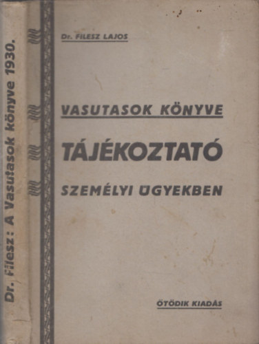 Dr. Filesz Lajos - Vasutasok könyve - Tájékoztató személyi ügyekben