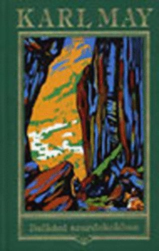 Karl May - Balkáni szurdokokban (Karl May összes művei 4.)