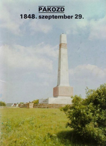 Dercsényi Balázs (szerk.) - Pákozd 1848. szeptember 29.