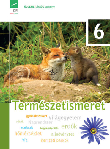 Lng Gyrgy, Mndics Dezs, Molnr Katalin, tn Visi Judit Kropog Erzsbet - Termszetismeret tanknyv 6.