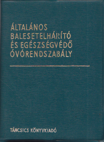 ltalnos balesetelhrt s egszsgvd vrendszably