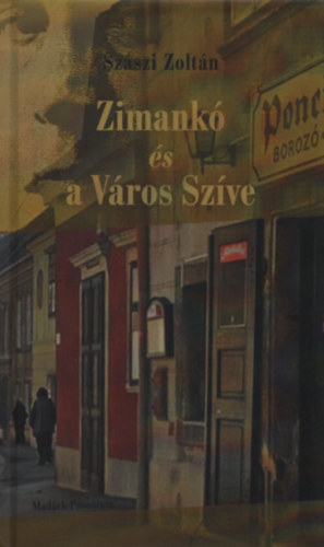 Szszi Zoltn - Zimank s a vros szve