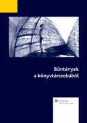 Kiss Anna  (szerk.) - Bntnyek a knyvtrszobbl