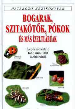 Michael Lohmann - Bogarak, szitak�t�k, p�kok �s m�s �zeltl�b�ak (hat�roz� k�zik�nyvek)