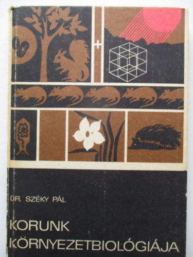 Dr. Szky Pl - Korunk krnyezetbiolgija