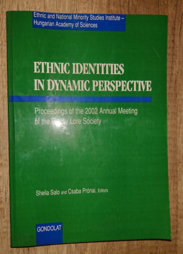 Sheila Salo and CSaba Pr�nai   (Editors) - Ethnic Idenntities in Dynamic Perspective