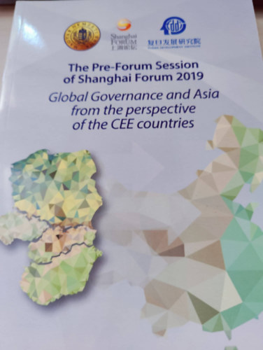 Horvth Marcell - The Pre-Forum Session of Shanghai Forum 2019 (Global Governance and Asia from the perspective of the CEE countries)