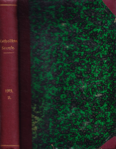 Dr. Mihályfi Ákos (szerk.) - Katholikus Szemle 1915. II.