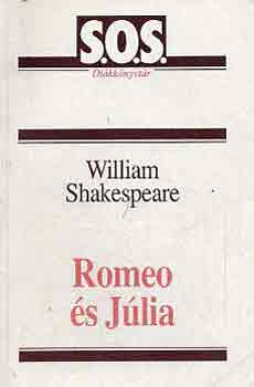 William Shakespeare - Romeo s Jlia (S.O.S. dikknyvtr)